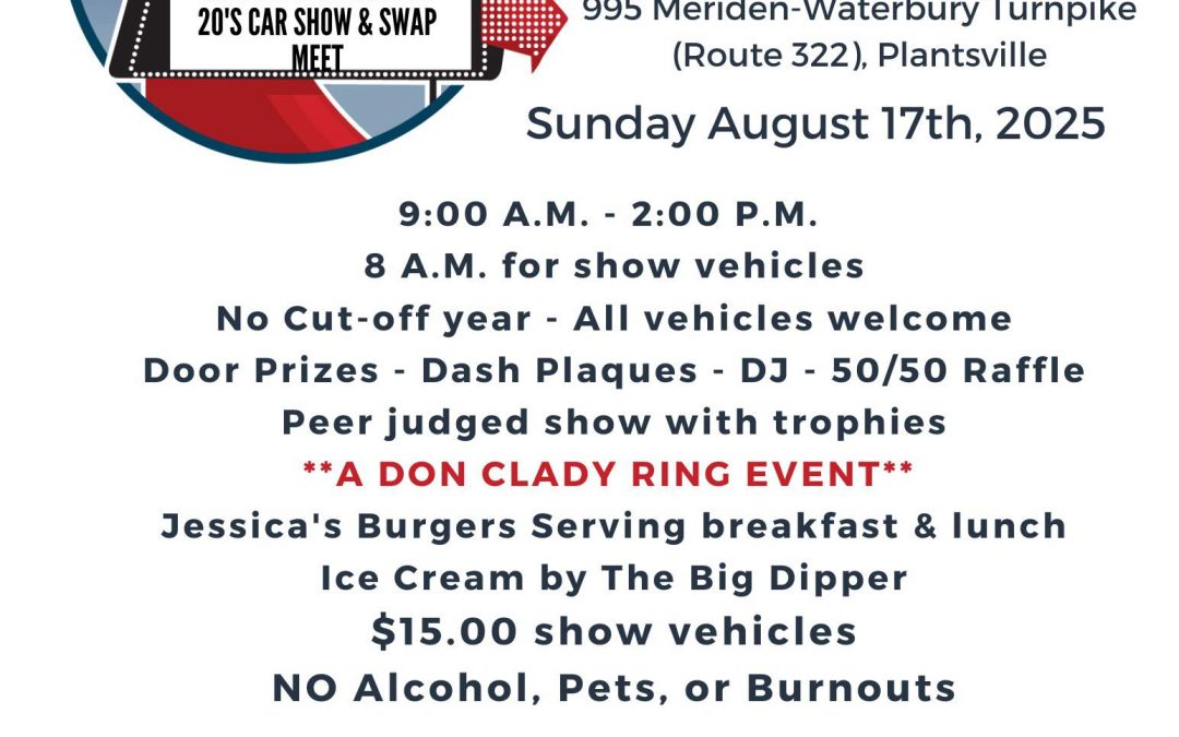 Roaring 20’s 2025 Car Show & Swap Meet – Plantsville – August 17, 2025